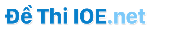 Tổng hợp đề thi IOE các cấp có đáp án